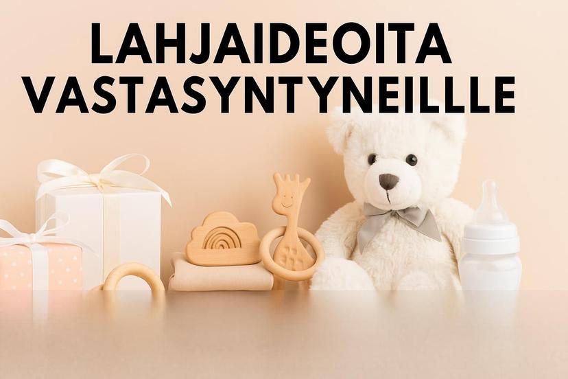 Lahja vauvalle - 15 suloista lahjaideaa vauvalle