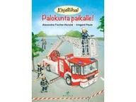 Palokunta paikalle!