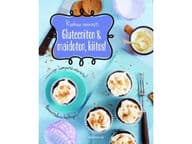 Gluteeniton & maidoton, kiitos!