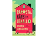 Rakasta, kärsi ja uskalla