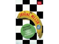 Mestarikokkien sänkykamarisalaisuudet Irwine Welsh