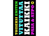 Toiseksi eniten v***** kaikki Pasa ja Atpo