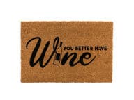 You better have wine Kynnysmatto